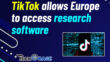 TikTok allows Europe to access research software