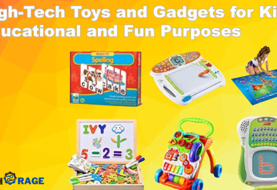 High-Tech Toys and Gadgets for Kids Educational and Fun Purposes