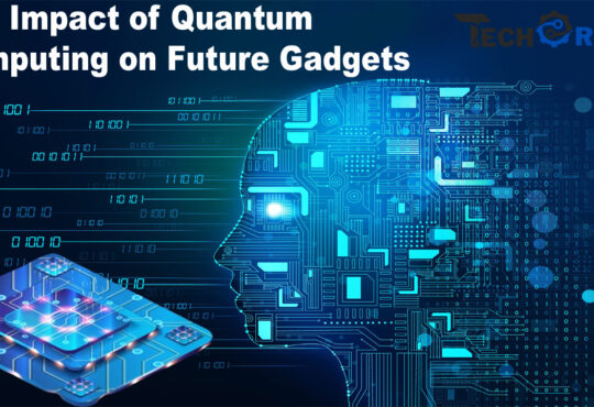The Impact of Quantum Computing on Future Gadgets
